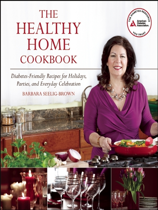 Title details for The Healthy Home Cookbook by Barbara Seelig-Brown - Available
